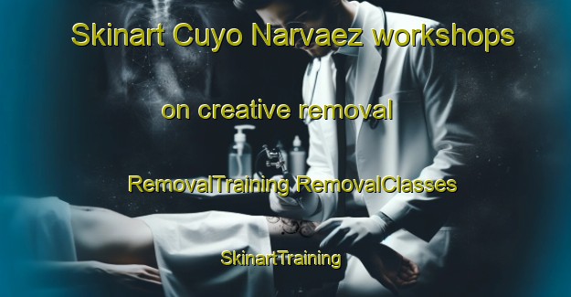 Skinart Cuyo Narvaez workshops on creative removal | #RemovalTraining #RemovalClasses #SkinartTraining-Mexico