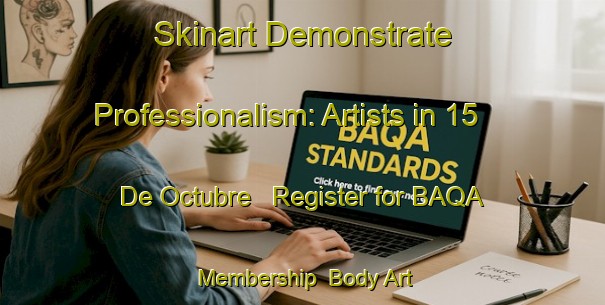 Skinart Demonstrate Professionalism: Artists in 15 De Octubre - Register for BAQA Membership | Body Art Qualification Authority | BAQA-Mexico