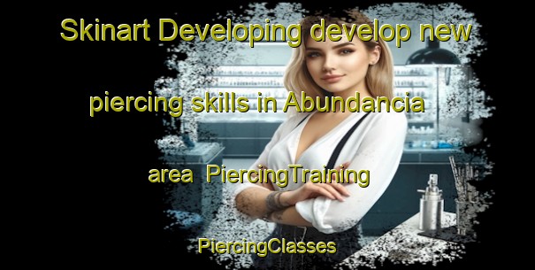 Skinart Developing develop new piercing skills in Abundancia area | #PiercingTraining #PiercingClasses #SkinartTraining-Mexico