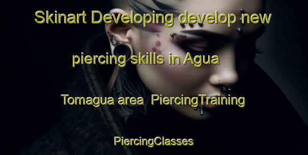 Skinart Developing develop new piercing skills in Agua Tomagua area | #PiercingTraining #PiercingClasses #SkinartTraining-Mexico