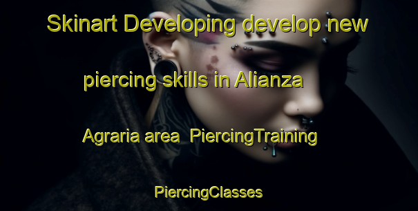 Skinart Developing develop new piercing skills in Alianza Agraria area | #PiercingTraining #PiercingClasses #SkinartTraining-Mexico