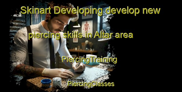 Skinart Developing develop new piercing skills in Altar area | #PiercingTraining #PiercingClasses #SkinartTraining-Mexico