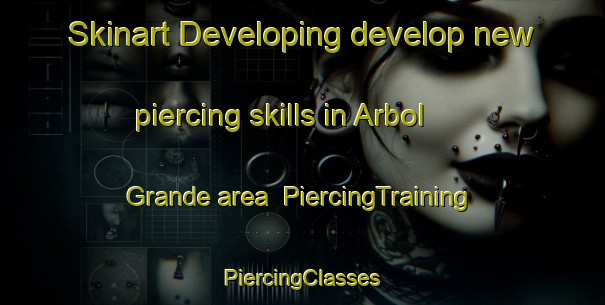 Skinart Developing develop new piercing skills in Arbol Grande area | #PiercingTraining #PiercingClasses #SkinartTraining-Mexico