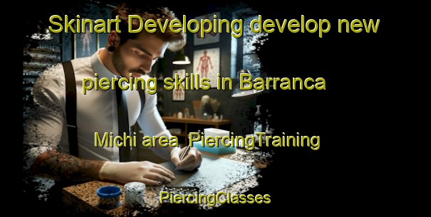 Skinart Developing develop new piercing skills in Barranca Michi area | #PiercingTraining #PiercingClasses #SkinartTraining-Mexico