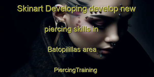 Skinart Developing develop new piercing skills in Batopilillas area | #PiercingTraining #PiercingClasses #SkinartTraining-Mexico