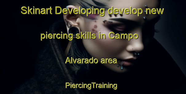 Skinart Developing develop new piercing skills in Campo Alvarado area | #PiercingTraining #PiercingClasses #SkinartTraining-Mexico