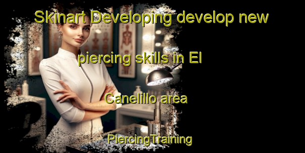 Skinart Developing develop new piercing skills in El Canelillo area | #PiercingTraining #PiercingClasses #SkinartTraining-Mexico