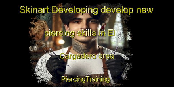 Skinart Developing develop new piercing skills in El Cargadero area | #PiercingTraining #PiercingClasses #SkinartTraining-Mexico