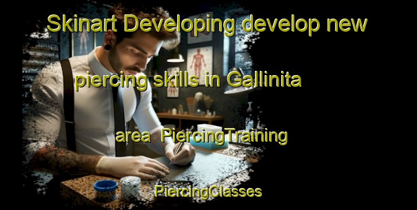 Skinart Developing develop new piercing skills in Gallinita area | #PiercingTraining #PiercingClasses #SkinartTraining-Mexico