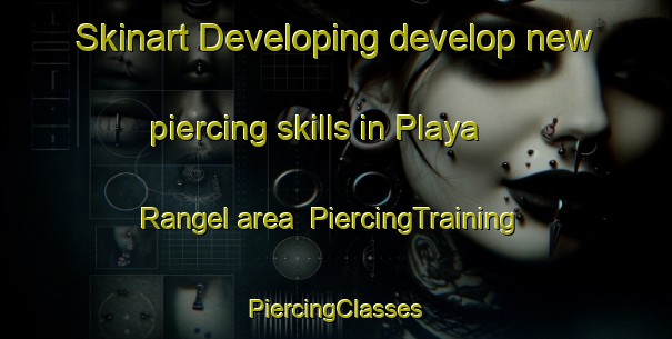 Skinart Developing develop new piercing skills in Playa Rangel area | #PiercingTraining #PiercingClasses #SkinartTraining-Mexico