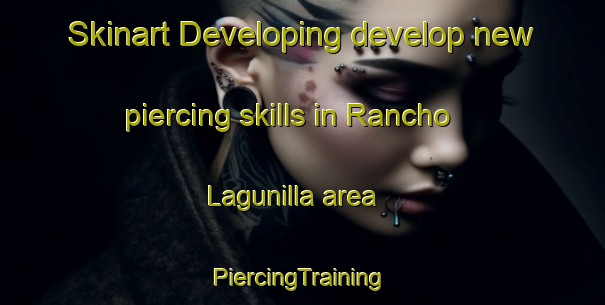 Skinart Developing develop new piercing skills in Rancho Lagunilla area | #PiercingTraining #PiercingClasses #SkinartTraining-Mexico