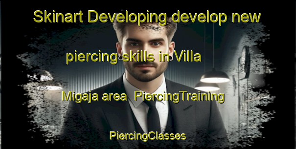 Skinart Developing develop new piercing skills in Villa Migaja area | #PiercingTraining #PiercingClasses #SkinartTraining-Mexico