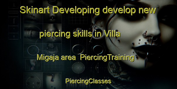 Skinart Developing develop new piercing skills in Villa Migaja area | #PiercingTraining #PiercingClasses #SkinartTraining-Mexico