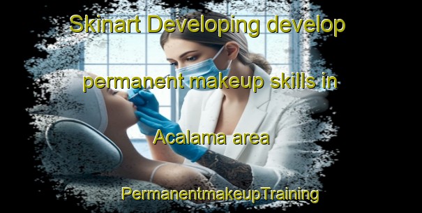 Skinart Developing develop permanent makeup skills in Acalama area | #PermanentmakeupTraining #PermanentmakeupClasses #SkinartTraining-Mexico