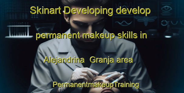 Skinart Developing develop permanent makeup skills in Alejandrina  Granja area | #PermanentmakeupTraining #PermanentmakeupClasses #SkinartTraining-Mexico