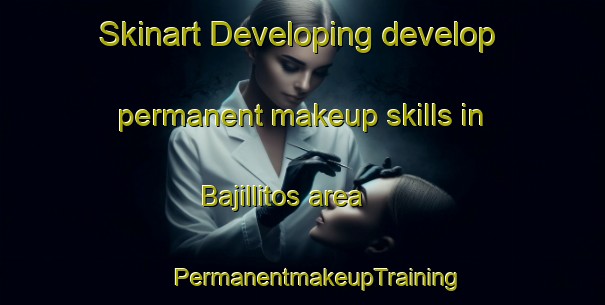 Skinart Developing develop permanent makeup skills in Bajillitos area | #PermanentmakeupTraining #PermanentmakeupClasses #SkinartTraining-Mexico