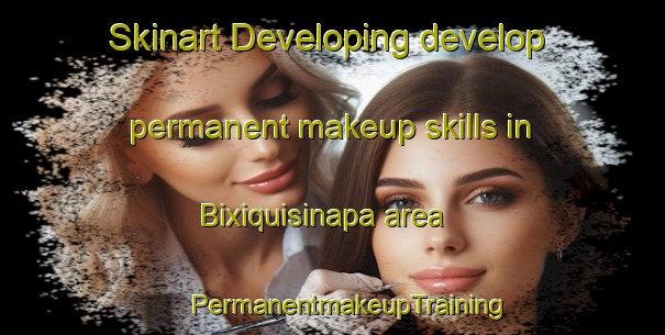 Skinart Developing develop permanent makeup skills in Bixiquisinapa area | #PermanentmakeupTraining #PermanentmakeupClasses #SkinartTraining-Mexico