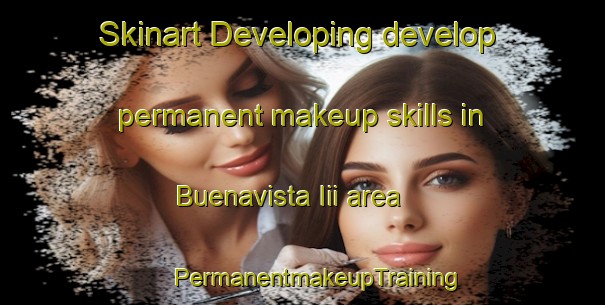 Skinart Developing develop permanent makeup skills in Buenavista Iii area | #PermanentmakeupTraining #PermanentmakeupClasses #SkinartTraining-Mexico