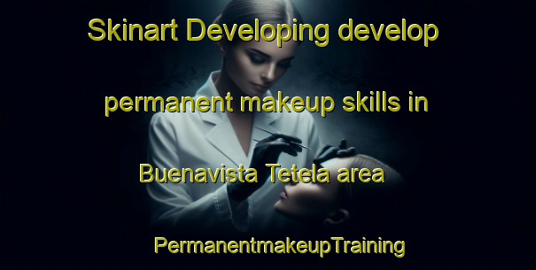 Skinart Developing develop permanent makeup skills in Buenavista Tetela area | #PermanentmakeupTraining #PermanentmakeupClasses #SkinartTraining-Mexico