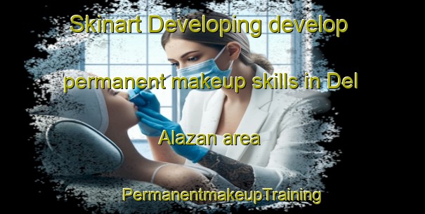 Skinart Developing develop permanent makeup skills in Del Alazan area | #PermanentmakeupTraining #PermanentmakeupClasses #SkinartTraining-Mexico