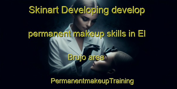 Skinart Developing develop permanent makeup skills in El Brujo area | #PermanentmakeupTraining #PermanentmakeupClasses #SkinartTraining-Mexico