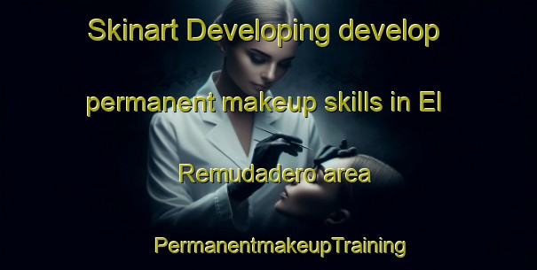 Skinart Developing develop permanent makeup skills in El Remudadero area | #PermanentmakeupTraining #PermanentmakeupClasses #SkinartTraining-Mexico