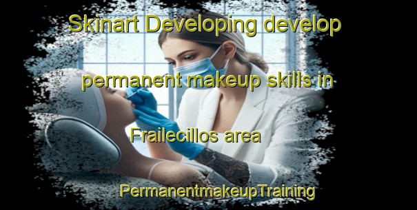 Skinart Developing develop permanent makeup skills in Frailecillos area | #PermanentmakeupTraining #PermanentmakeupClasses #SkinartTraining-Mexico