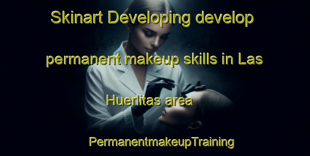 Skinart Developing develop permanent makeup skills in Las Huerlitas area | #PermanentmakeupTraining #PermanentmakeupClasses #SkinartTraining-Mexico