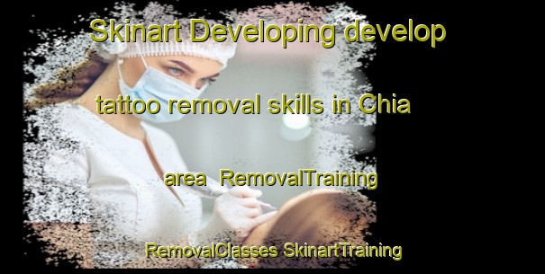 Skinart Developing develop tattoo removal skills in Chia area | #RemovalTraining #RemovalClasses #SkinartTraining-Mexico