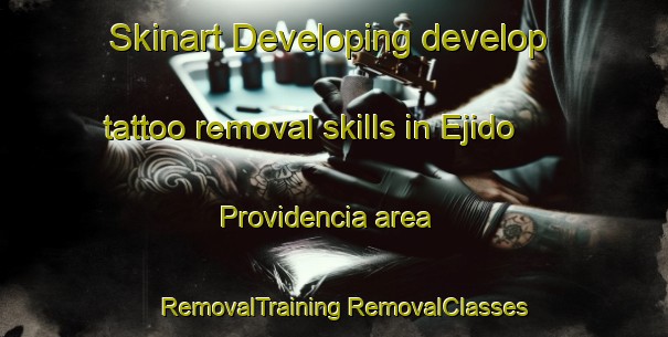 Skinart Developing develop tattoo removal skills in Ejido Providencia area | #RemovalTraining #RemovalClasses #SkinartTraining-Mexico