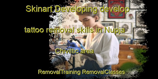 Skinart Developing develop tattoo removal skills in Nupja Chiviltic area | #RemovalTraining #RemovalClasses #SkinartTraining-Mexico