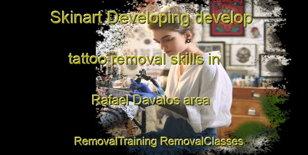 Skinart Developing develop tattoo removal skills in Rafael Davalos area | #RemovalTraining #RemovalClasses #SkinartTraining-Mexico