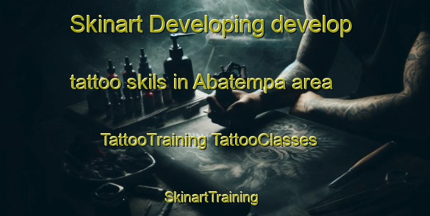 Skinart Developing develop tattoo skils in Abatempa area | #TattooTraining #TattooClasses #SkinartTraining-Mexico