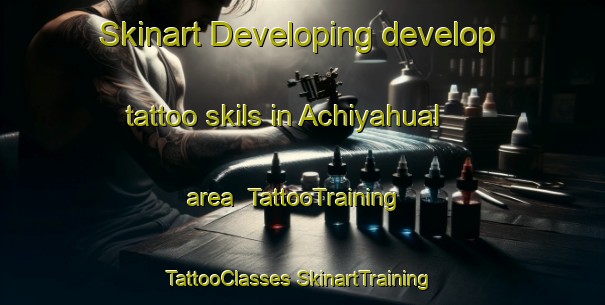 Skinart Developing develop tattoo skils in Achiyahual area | #TattooTraining #TattooClasses #SkinartTraining-Mexico