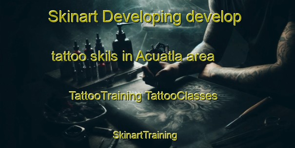 Skinart Developing develop tattoo skils in Acuatla area | #TattooTraining #TattooClasses #SkinartTraining-Mexico