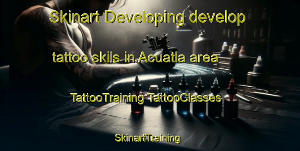 Skinart Developing develop tattoo skils in Acuatla area | #TattooTraining #TattooClasses #SkinartTraining-Mexico