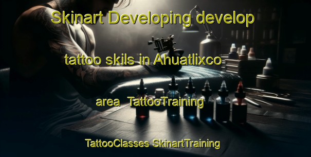 Skinart Developing develop tattoo skils in Ahuatlixco area | #TattooTraining #TattooClasses #SkinartTraining-Mexico