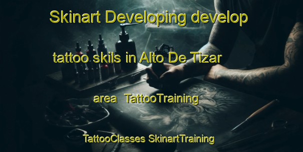 Skinart Developing develop tattoo skils in Alto De Tizar area | #TattooTraining #TattooClasses #SkinartTraining-Mexico