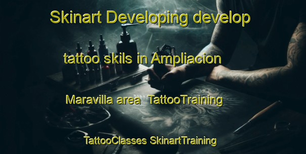 Skinart Developing develop tattoo skils in Ampliacion Maravilla area | #TattooTraining #TattooClasses #SkinartTraining-Mexico