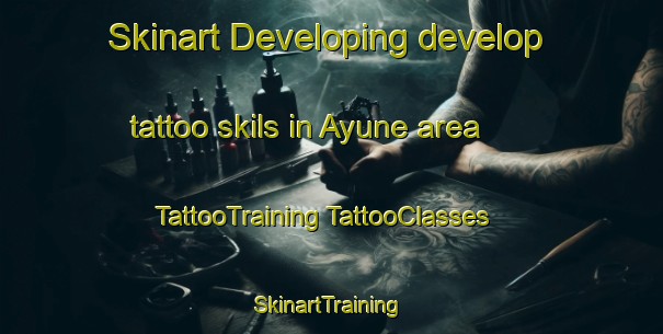 Skinart Developing develop tattoo skils in Ayune area | #TattooTraining #TattooClasses #SkinartTraining-Mexico