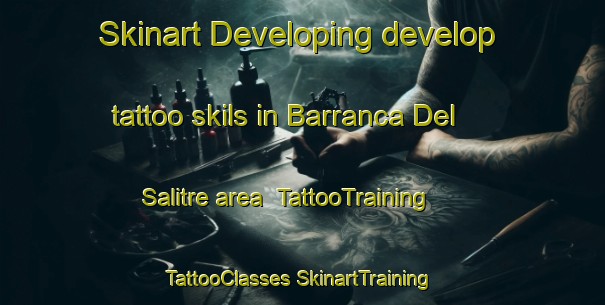 Skinart Developing develop tattoo skils in Barranca Del Salitre area | #TattooTraining #TattooClasses #SkinartTraining-Mexico