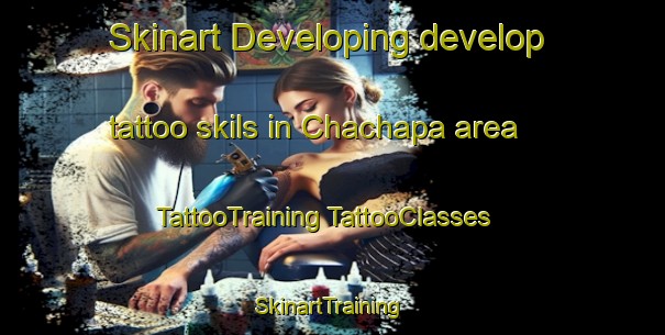 Skinart Developing develop tattoo skils in Chachapa area | #TattooTraining #TattooClasses #SkinartTraining-Mexico