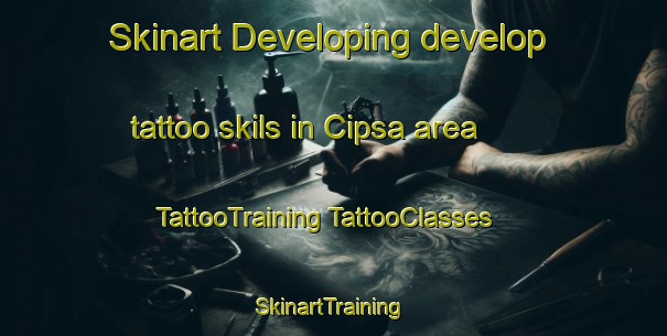 Skinart Developing develop tattoo skils in Cipsa area | #TattooTraining #TattooClasses #SkinartTraining-Mexico