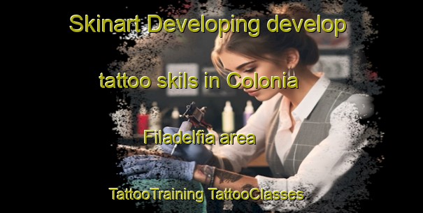 Skinart Developing develop tattoo skils in Colonia Filadelfia area | #TattooTraining #TattooClasses #SkinartTraining-Mexico