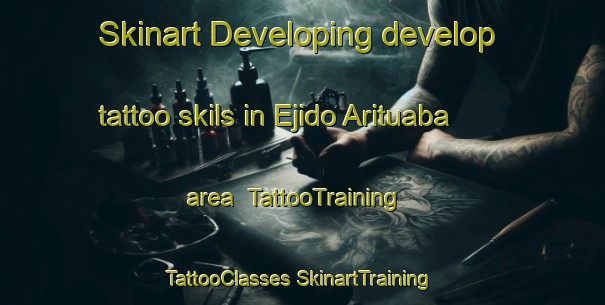 Skinart Developing develop tattoo skils in Ejido Arituaba area | #TattooTraining #TattooClasses #SkinartTraining-Mexico