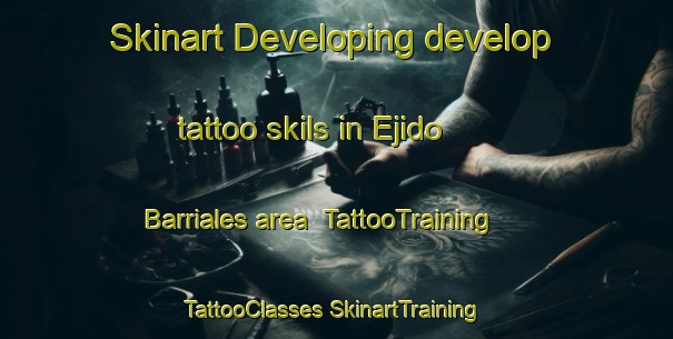 Skinart Developing develop tattoo skils in Ejido Barriales area | #TattooTraining #TattooClasses #SkinartTraining-Mexico