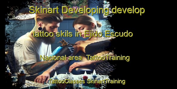 Skinart Developing develop tattoo skils in Ejido Escudo Nacional area | #TattooTraining #TattooClasses #SkinartTraining-Mexico