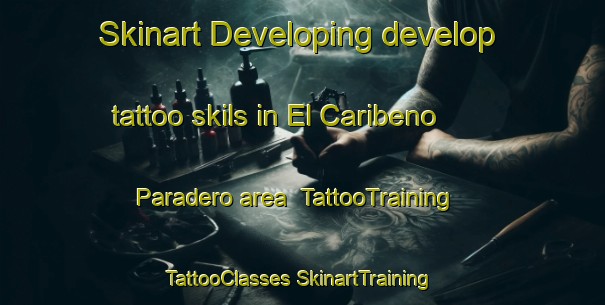 Skinart Developing develop tattoo skils in El Caribeno  Paradero area | #TattooTraining #TattooClasses #SkinartTraining-Mexico