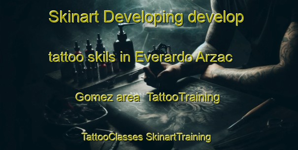 Skinart Developing develop tattoo skils in Everardo Arzac Gomez area | #TattooTraining #TattooClasses #SkinartTraining-Mexico