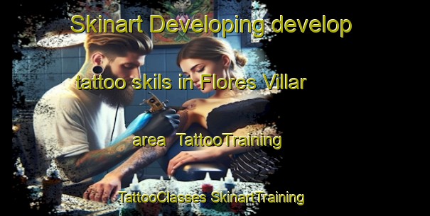 Skinart Developing develop tattoo skils in Flores Villar area | #TattooTraining #TattooClasses #SkinartTraining-Mexico